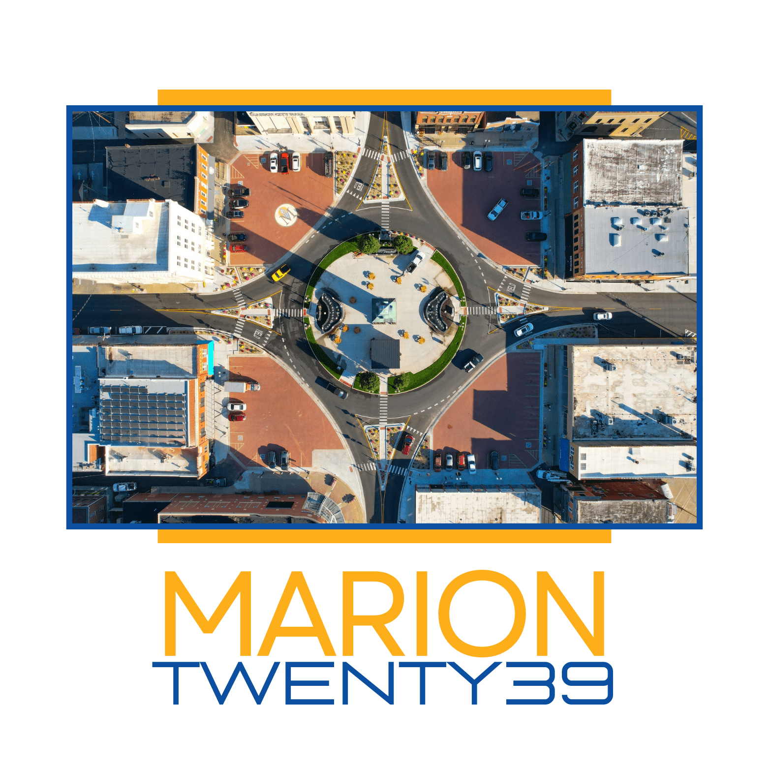 Aerial view of a circular intersection with roads radiating outward, surrounded by buildings, with the text MARION TWENTY39 in bold yellow and blue lettering beneath the image.
